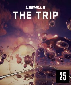 LESMILLS THE TRIP 25 VIDEO+MUSIC+NOTES
